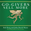 Go-Givers Sell More by Bob Burg
